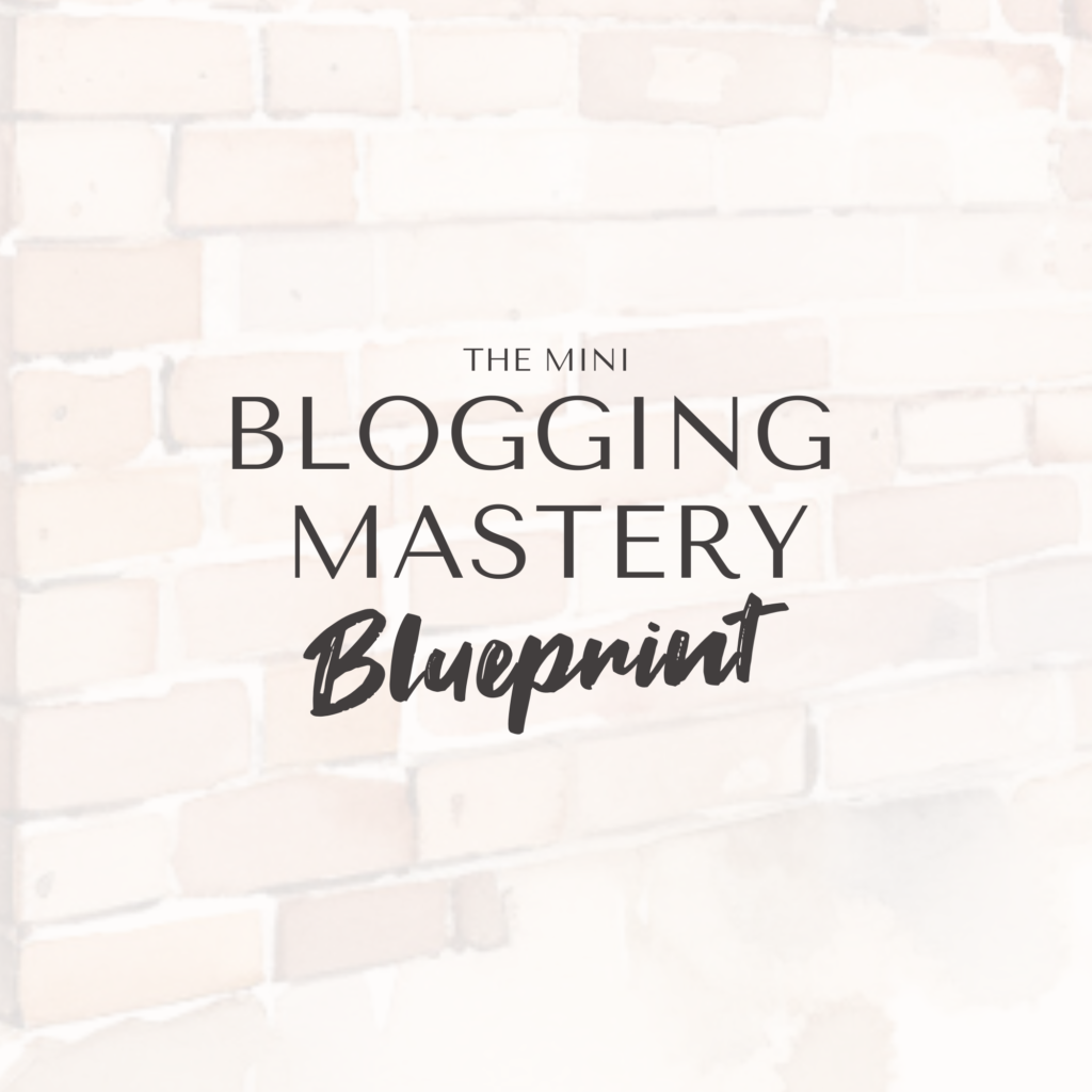 The Mini Blogging Mastery Blueprint
