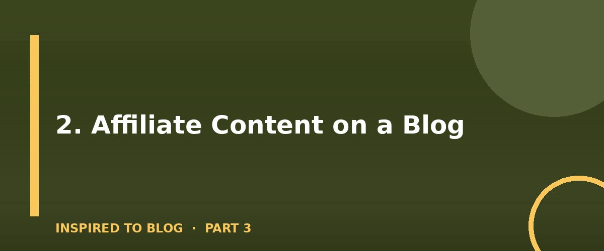 Section banner: 2. Affiliate Content on a Blog