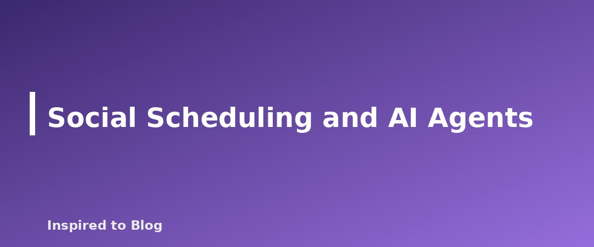 Social Scheduling and AI Agents - banner for AI Tools for Bloggers and Creators: What They Can Do, What They Cannot and How to Use Them