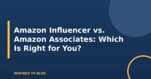 Amazon Influencer vs. Amazon Associates: Which Is Right for You?