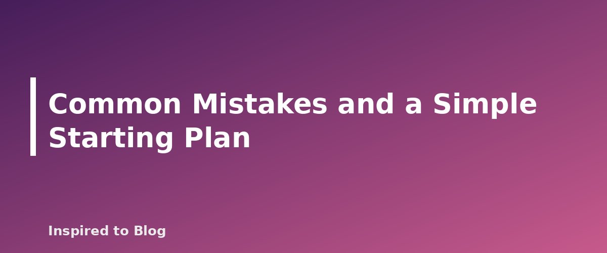 Common Mistakes and a Simple Starting Plan - illustration for Email List Basics for Bloggers: Start the Right Way