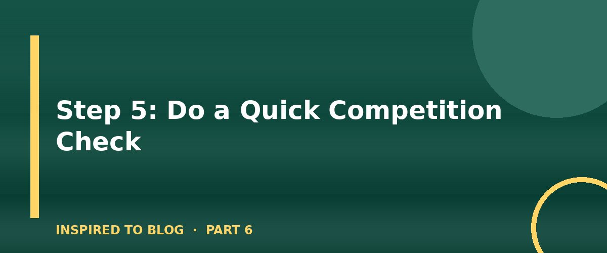 Section banner: Step 5: Do a Quick Competition Check