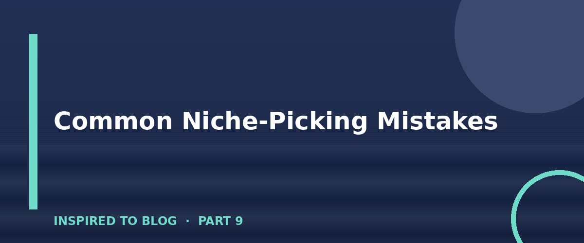 Section banner: Common Niche-Picking Mistakes
