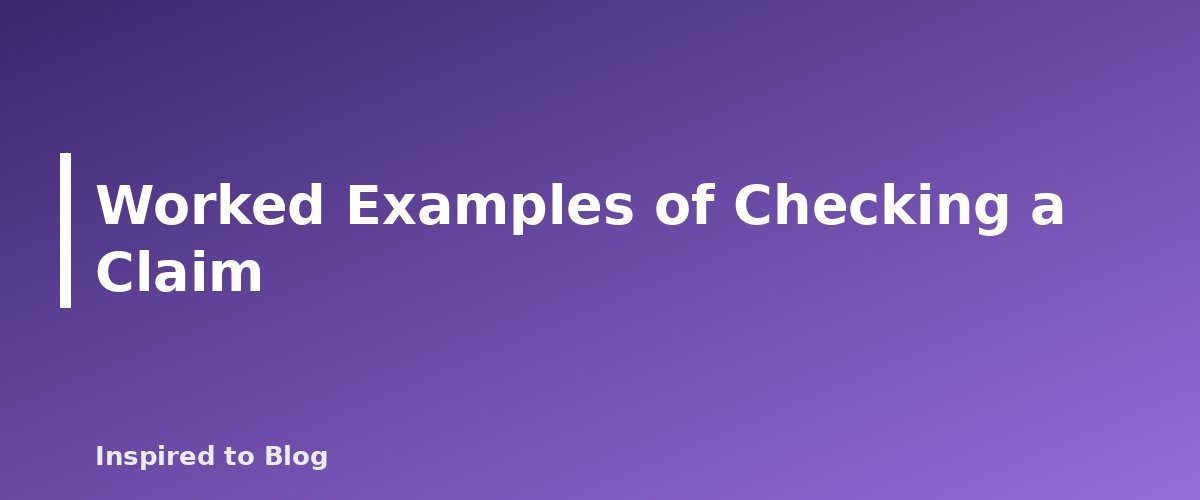 Worked Examples of Checking a Claim - banner for How to Fact-Check AI-Written Drafts