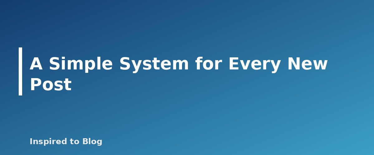 A Simple System for Every New Post - illustration for Internal Linking for Beginners: A Simple System