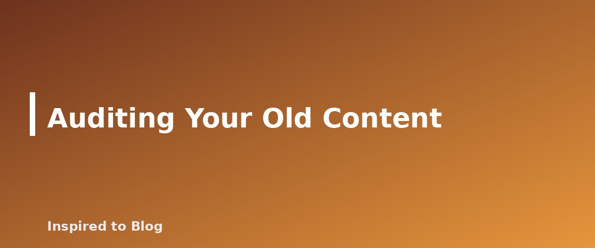 Auditing Your Old Content - illustration for Internal Linking for Beginners: A Simple System