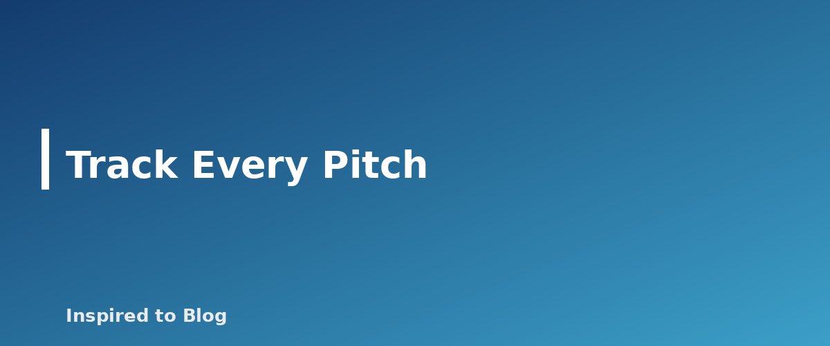 Track Every Pitch - illustration for How to Pitch Brands as a UGC Creator Without a Following