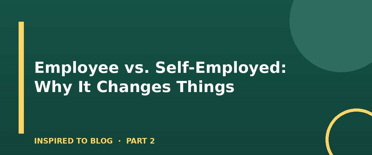 Section banner: Employee vs. Self-Employed: Why It Changes Things