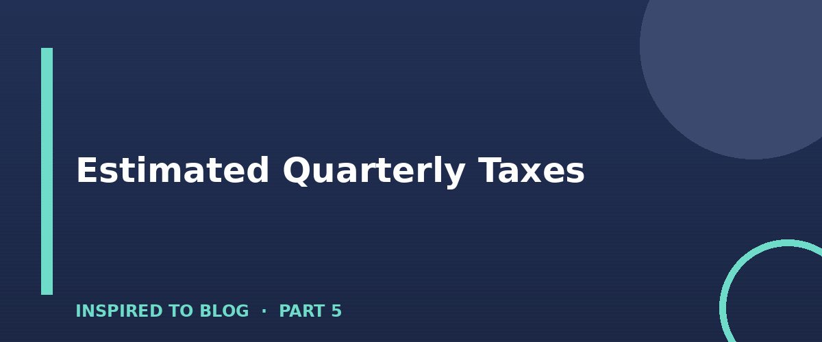 Section banner: Estimated Quarterly Taxes