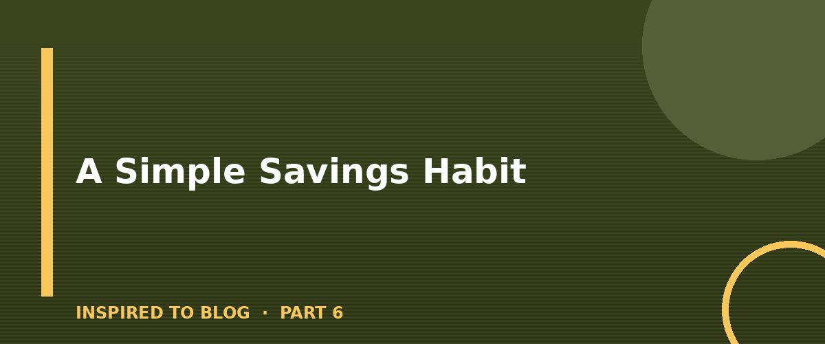 Section banner: A Simple Savings Habit