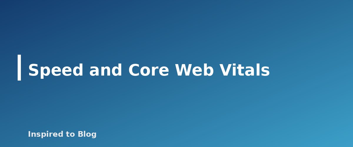Speed and Core Web Vitals - illustration for WordPress Hosting for New Bloggers: What to Compare Before You Buy