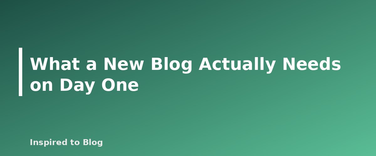 What a New Blog Actually Needs on Day One - illustration for WordPress Hosting for New Bloggers: What to Compare Before You Buy